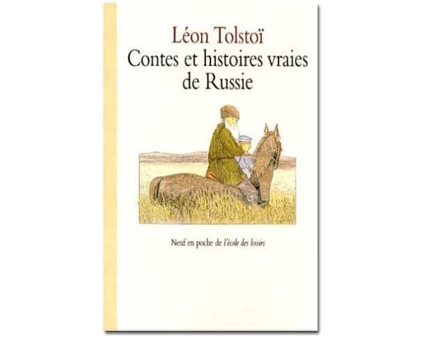 Tolstoï Léon : Contes et histoires vraies de Russie