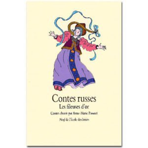 Contes russes. Les fileuses d’or