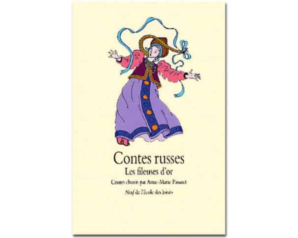 Contes russes. Les fileuses d'or