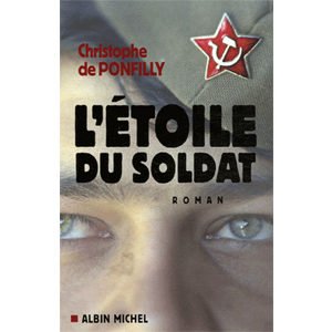 Ponfilly Christophe ‘L’Etoile du soldat’, Guerre d’Afghanistan