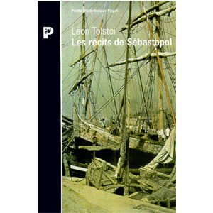 TOLSTOI Léon : Les récits de Sébastopol