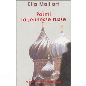 Maillart Ella : Parmi la jeunesse russe