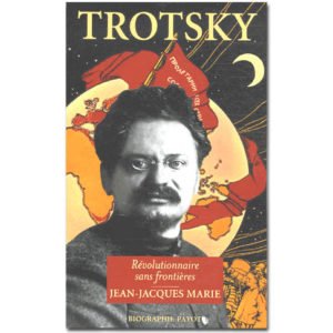 Trotsky. Révolutionnaire sans frontières