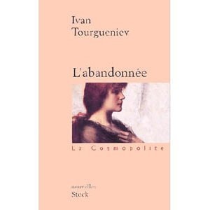 Tourguéniev Ivan : L’abandonnée Jacques Passinkov Andreï Kolosov