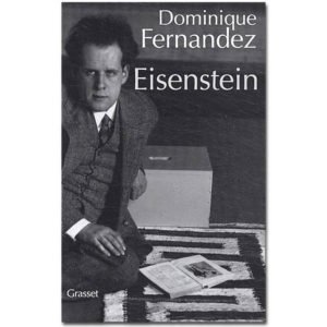 FERNANDEZ Dominique : Eisenstein. Edition revue et augmentée