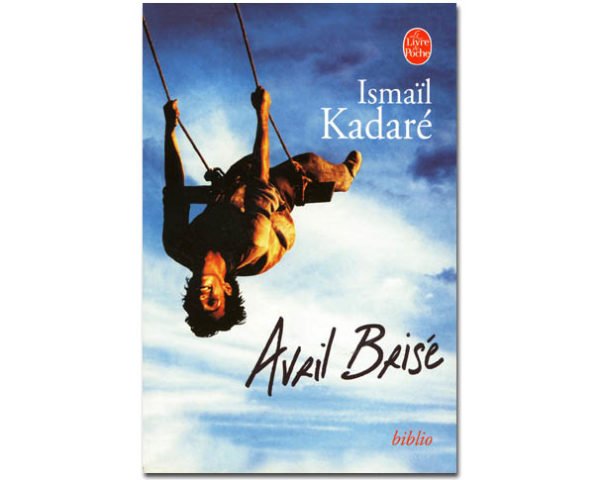 KADARE Ismaïl : Avril brisé