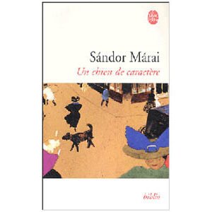 Maraï Sandor : Un chien de caractère