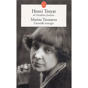 TROYAT Henri : Marina Tsvetaeva. L’éternelle insurgée