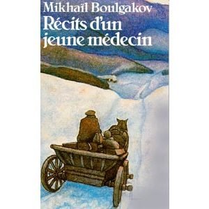 Boulgakov Mikhaïl : Récits d’un jeune médecin