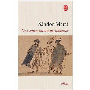 Maraï Sandor : La conversation de Bolzano