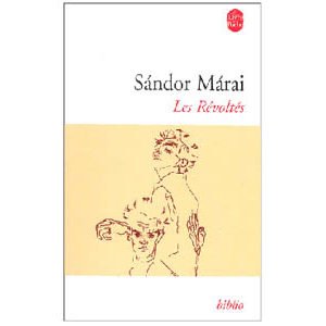 Maraï Sandor : Les révoltés