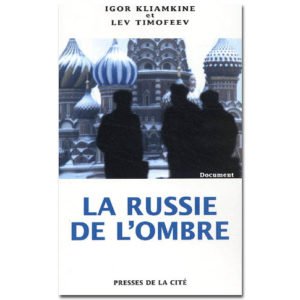 Timofeev, Kliamkine :  La Russie de l’ombre