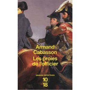 Cabasson Armand : Les proies de l’officier (Napoléon en Russie)