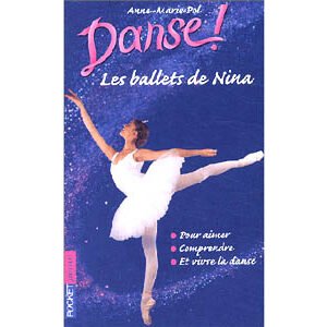 Pol Anne-Marie : Danse ! Les ballets de Nina