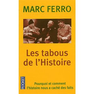 Ferro Marc  : Les tabous de l’Histoire