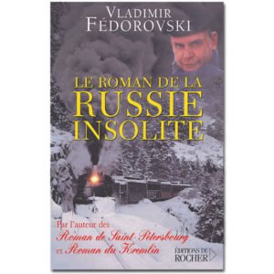 FEDOROVSKI Vladimir : Le roman de la Russie insolite