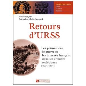 Retours d’URSS. Les prisonniers de guerre français