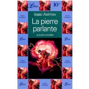 Asimov Isaac : La pierre parlante. Et autres nouvelles