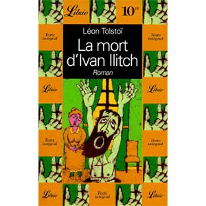 Tolstoï Léon : La mort d’Ivan Ilitch