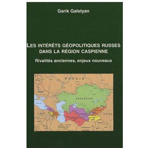 Les intérêts géopolitiques russes dans la région caspienne