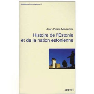 Histoire de l’Estonie – Et de la nation estonienne