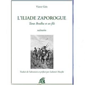 L’ILIADE ZAPOROGUE : Taras Boulba et ses fils