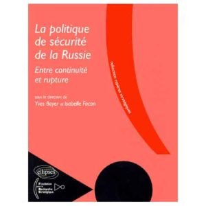 La politique de sécurité de la Russie. Entre continuité et …