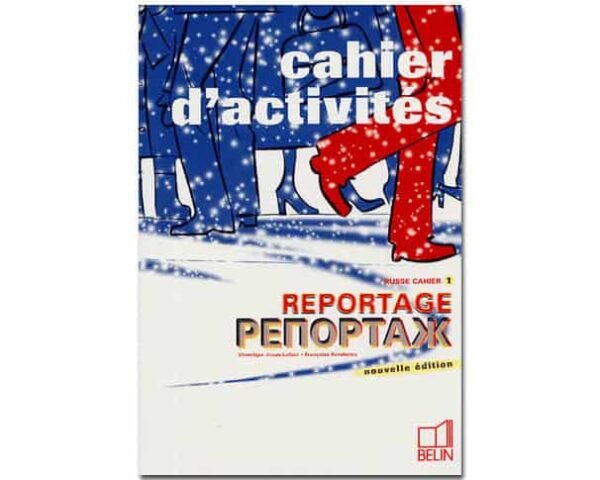 Reportage Russe cahier d'activités 1