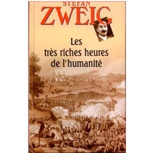 Zweig Stefan : Très Riches Heures de l’humanité :Tolstoi, Lénine