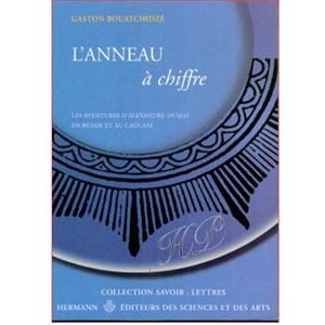 L’Anneau à chiffres. Les aventures d’Alexandre Dumas en Russie et au Caucase