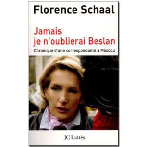 SCHAAL F.: Jamais je n’oublierai Beslan