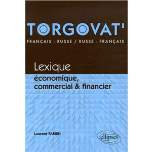 Torgovat Lexique économique commercial financier français=russe