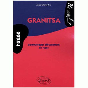 Granitsa – Communiquer efficacement en russe