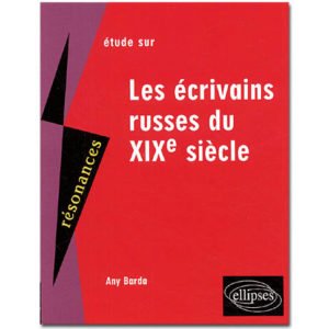 Les écrivains russes du XIXe siècle