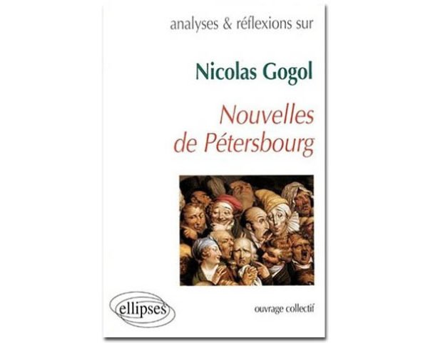 GOGOL : Nouvelles de Pétersbourg (Analyses)