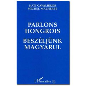 Parlons HONGROIS – Beszéljünk magyarul