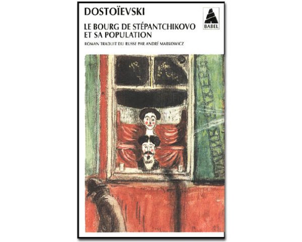 DOSTOIEVSKI : Le bourg de Stéphantchikovo et sa population