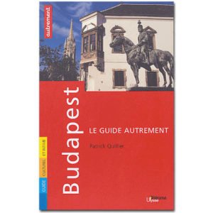 BUDAPEST (Autrement) Guide