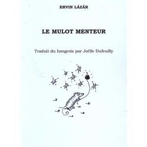 Ervin Lázár : LE MULOT MENTEUR (Conte hongrois)