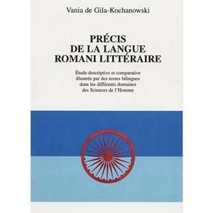 PRÉCIS DE LANGUE ROMANI LITTÉRAIRE Textes bilingues, tsigane-fr