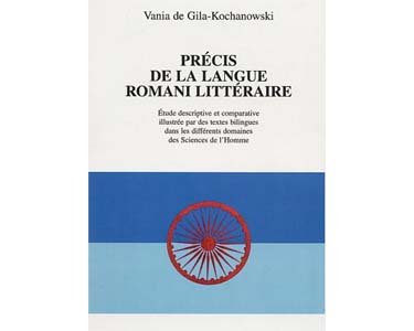 PRÉCIS DE LANGUE ROMANI LITTÉRAIRE Textes bilingues, tsigane-fr