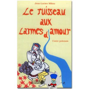 Le ruisseau aux larmes amour (conte polonais)