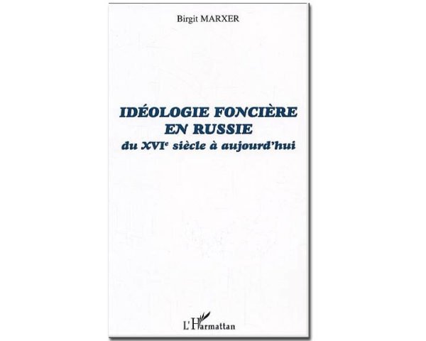 IDÉOLOGIE FONCIÈRE EN RUSSIE du XVIe siècle à aujourd'hui