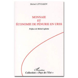 MONNAIE ET ÉCONOMIE DE PÉNURIE EN URSS de Michel Litviakov