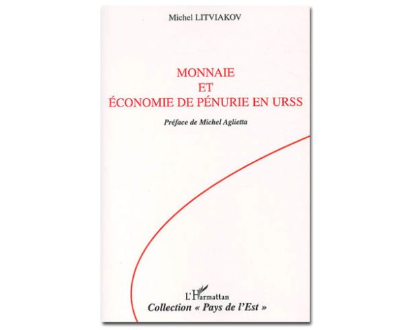 MONNAIE ET ÉCONOMIE DE PÉNURIE EN URSS de Michel Litviakov