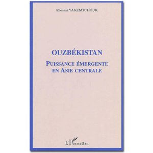 Ouzbékistan. Puissance émergente en Asie centrale