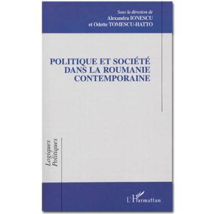 Politiques et société dans la Roumanie contemporaine