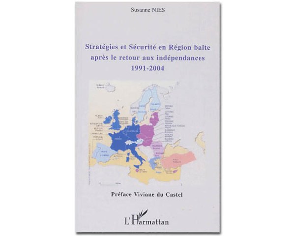 Stratégies et sécurité en région balte après le retour ...