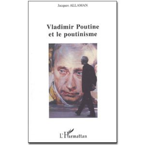 VLADIMIR POUTINE ET LE POUTINISME