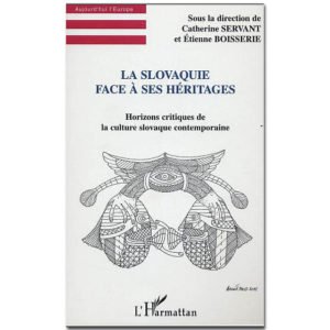 LA SLOVAQUIE FACE À SES HÉRITAGES